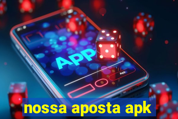 nossa aposta apk